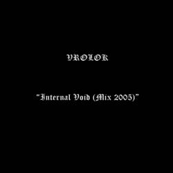 Vrolok (USA) : Internal Void (Mix 2005)